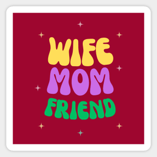 Wife, Mom, Friend Sticker